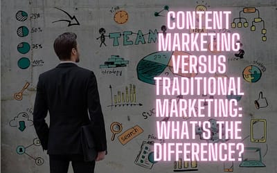 Content Marketing vs Traditional Marketing: What’s The Difference?